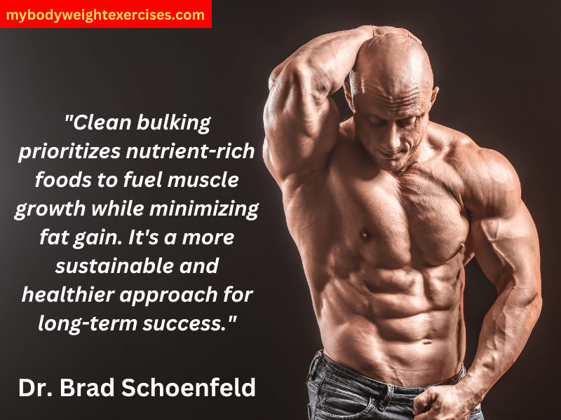 Dr. Brad Schoenfeld: "Clean bulking prioritizes nutrient-rich foods to fuel muscle growth while minimizing fat gain. It's a more sustainable and healthier approach for long-term success."
